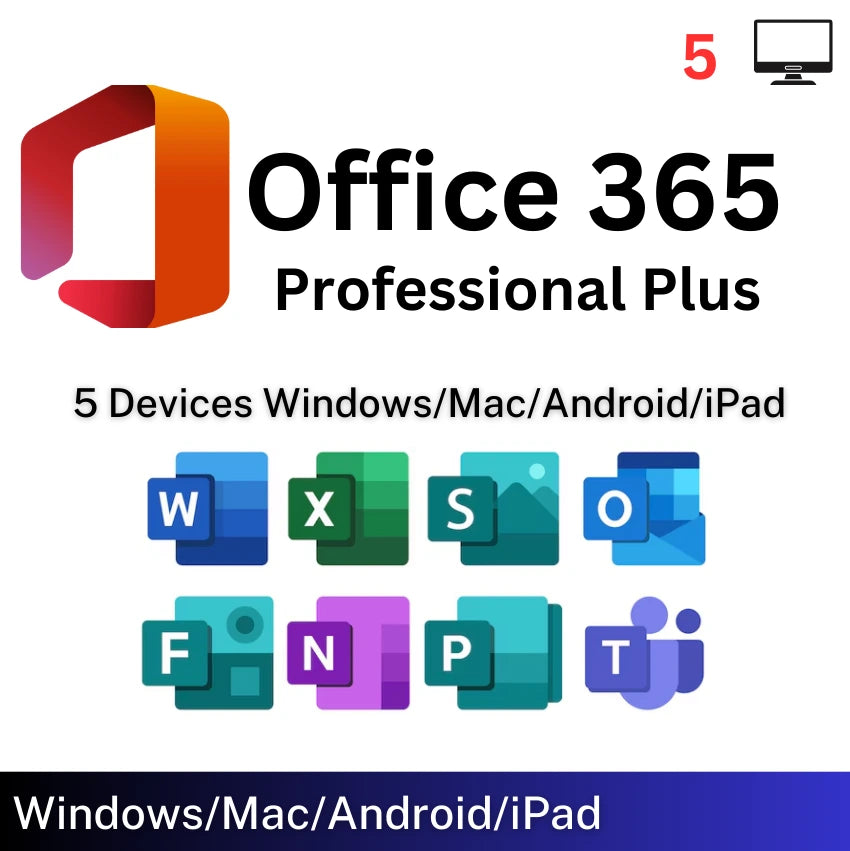 Office 365 Professional Plus – 5 Devices Windows/Mac/Android/iPad